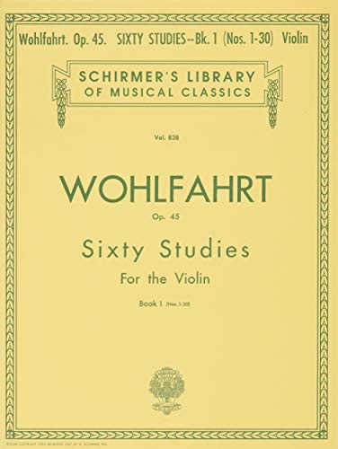 Wohlfahrt - 60 Studies, Op. 45 - Book 1: Schirmer Library of Classics Volume 838 Violin Method