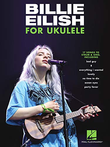 Billie Eilish for Ukulele 17 Songs to Strum & Sing (English Edition)