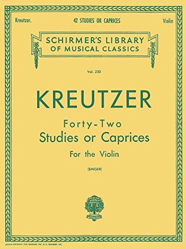 Kreutzer - 42 Studies or Caprices: Schirmer Library of Classics Volume 230 Violin Method